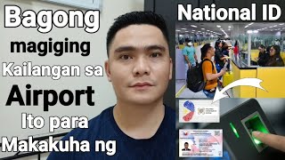 BAGONG MAGIGING REQUIREMENTS SA AIRPORT SA PILIPINAS ITO KUNG PAANO MAKAKUHA NG NATIONAL ID [upl. by Gnilrac804]