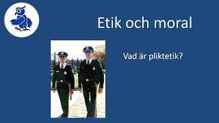 Vad är pliktetik Etik och moral [upl. by Acimat302]