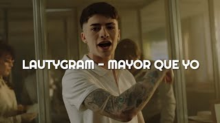 LautyGram  MAYOR QUE YO  LETRA [upl. by Anyak961]