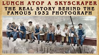 Lunch Atop a Skyscraper The Real Story Behind the Famous 1932 Photograph history [upl. by Inacana]