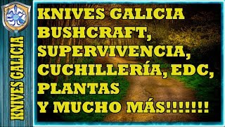 Knives Galicia  BS9 Bushcraft y Supervivencia [upl. by Phiona]