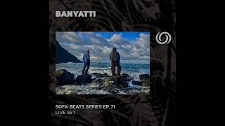 RadiOzora  SofaBeats Series 71  Banyatti [upl. by Ecertak]