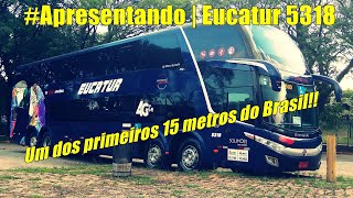 APRESENTANDO  Eucatur 5318 [upl. by Yuille]