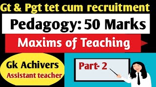 Maxims of Teaching gt amp tgt tet cum recruitment exam preparation part2 gkachivers [upl. by Padegs62]