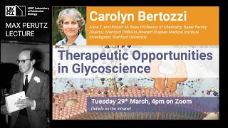 Perutz Lecture 2022  Therapeutic Opportunities in Glycoscience  Carolyn Bertozzi [upl. by Lomaj]