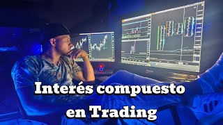 Interés Compuesto en el Trading [upl. by Bysshe]