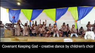 Covenant keeping God  dance by childrens choir [upl. by Tibold]