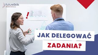 6 Kroków Delegowania Zadań – jak przekazywać zadania pracownikom [upl. by Voccola288]