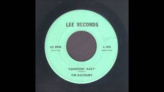 The Dazzlers  Somethin Baby  Rockabilly 45 [upl. by Wells]