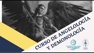 Curso de Angelología y demonología quotLa esencia del ángelquot  Segunda sesión [upl. by Belicia590]