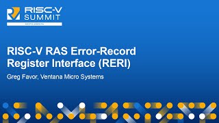 RISCV RAS ErrorRecord Register Interface RERI  Greg Favor Ventana Micro Systems [upl. by Qahsi]