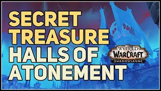 Halls of Atonement Secret Treasure WoW Revendreth [upl. by Airamanna]