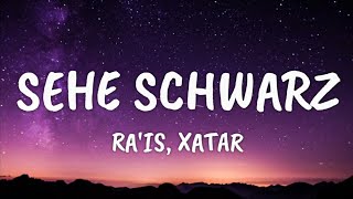 Rais Xatar  Sehe Schwarz Lyrics [upl. by Areemas538]