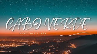 CABO VERDE MUSIC MIX 3 TAPE [upl. by Liv947]