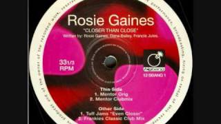 Rosie Gaines  Closer Than Close Tuff Jams Even Closer Mix [upl. by Nonek]