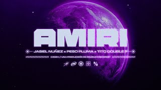 Amiri  Jasiel Nuñez Peso Pluma Tito Double P Lyric Video [upl. by Kcireddor]