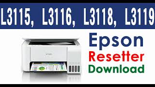 Reset Epson L3115 L3116L3118 L3119 Ver 102 New Download Epson Adjustment Program full Keygen [upl. by Ynabla]