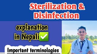 STERILIZATION amp DISINFECTION  Methods of sterilisation in Nepali  Introduction part1 [upl. by Cartan947]