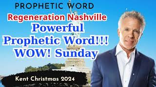 Kent Christmas 2024  Regeneration Nashville Church  Powerful Prophetic Word WOW Sunday [upl. by Litnahc697]