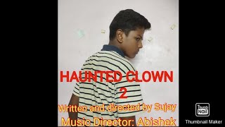 Haunted Clown 2 Teaser  Abishek and Sujay in as  SHA Short Filmers [upl. by Arrio]