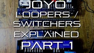 Joyo PXL Looper  Switcher Series EXPLAINED Part 16 [upl. by Azar99]