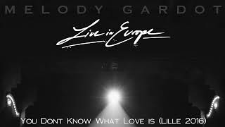 Melody Gardot  You Dont Know What Love Is Live in Lille  2016 Official Audio [upl. by Dyrraj]