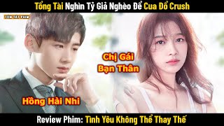 Review Phim Tổng Tài Bá Đạo Giả Nghèo Để Cua Đổ Crush  Full  Phim Ngôn Tình [upl. by Haididej92]