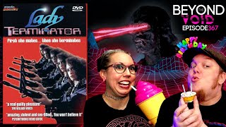 Lady Terminator 1988 Review  So Bad Its Great  Alexs Birthday  Ep367  BTVCAST [upl. by Isacco238]