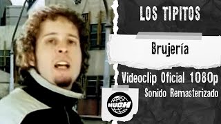 Los Tipitos  Brujería MuchMusic Remasterizado 1080p [upl. by Niwhsa]