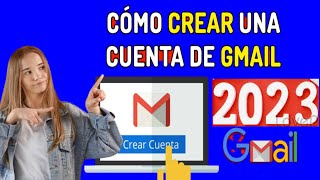 💻Cómo CREAR una CUENTA de GMAIL nueva 2023 [upl. by Akehsar901]