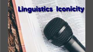 Linguistics Iconicity [upl. by Narag207]