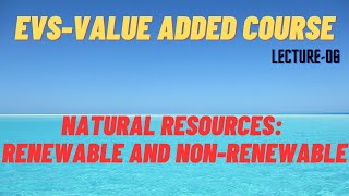 Natural resources Renewable and NonRenewable [upl. by Rubel]