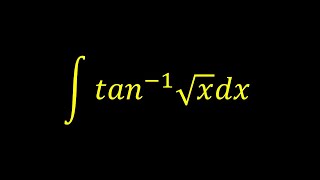 Integral of arctansqrtx  Integral example [upl. by Nomed]