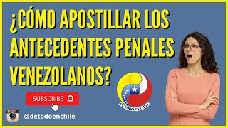 Como Apostillar los Antecedentes Penales Venezolanos 2023 ✅ [upl. by Necyla57]