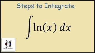 How to integrate ln x Integration by Parts [upl. by Kylila799]