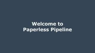 Quick Start for Agents  Paperless Pipeline [upl. by Lyndel]