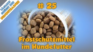 Frostschutzmittel im Hundefutter  Purina Skandal  TGH 25 [upl. by Harbird481]