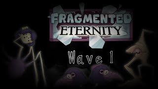 Fragmented Eternity wave 1 NovaMSM [upl. by Meadow404]