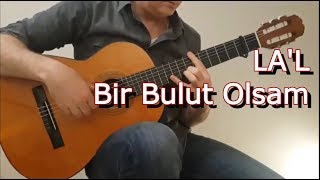 Lal  Bir bulut olsam   Gitar [upl. by Caraviello]