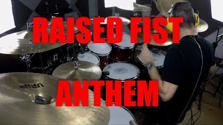 RAISED FIST  Anthem  drum cover 4K [upl. by Eatnoid]