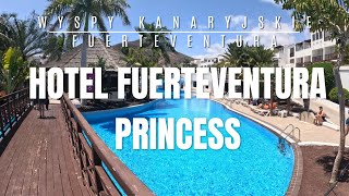 Hotel Fuerteventura Princess Recenzja 4K [upl. by Farmelo]