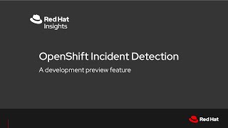 OpenShift Incident Detection [upl. by Arst657]