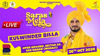 KULWINDER BILLA LIVE  SARAS MELA 2024 SAS NAGAR MOHALI DAY9 [upl. by Anoet232]