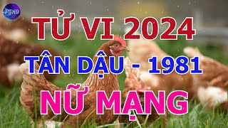 Tử Vi Nữ Mạng Tân Dậu 1981 Trong Năm 2024  Phong Thủy Hoàng Đạo [upl. by Enetsirk134]