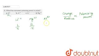 Which has maximum polarising power in cation [upl. by Franciska]