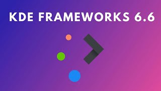 Whats New in KDE Frameworks 66 [upl. by Eisned]