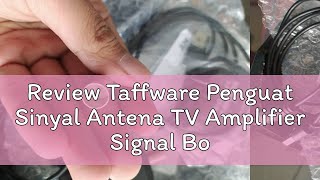 Review Taffware Penguat Sinyal Antena TV Amplifier Signal Booster HD DVBT2 for Digital TV Antenna [upl. by Anibur400]