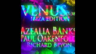 AZEALIA BANKS  VENUS IBIZA EDITION [upl. by Atiek683]