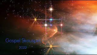 Gospel Skouspel 2022 [upl. by Sandstrom505]