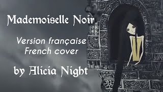 Mademoiselle Noir version française  French cover by Alicia Night [upl. by Terrill]